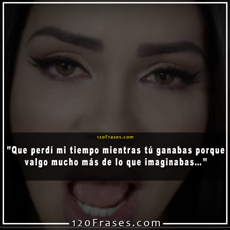 Frases De Natti Natasha 2020 - Frases Natti Natasha Te Lo Dije 120