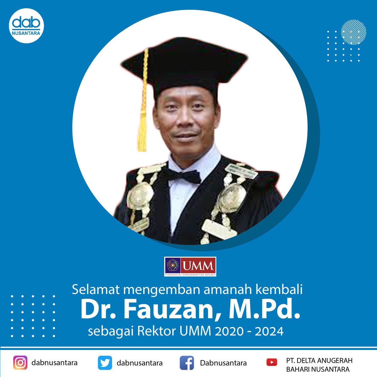 dabnusantara's tweet photo. PT. Delta Anugerah Bahari Nusantara mengucapkan "Selamat dan Sukses" atas dilantiknya kembali kepada Bapak Dr. Fauzan, M.Pd. periode 2020-2024.
Semoga selalu diberikan kebaikan dan amanah dalam menjalankan tugas sesuai dengan visi dan misi UMM menjadi lebih baik. https://t.co/kHqmbon0Xu
