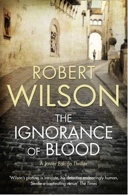 BLBookReviews's tweet image. Robert Wilson’s The Ignorance of Blood is a gritty, high octane #crime #thriller with a labyrinthine plot that I highly recommend in audio. @RobWilsonwriter 

🕵🏼‍♂️ &amp;gt;&amp;gt; bookloverbookreviews.com/2011/05/book-r…