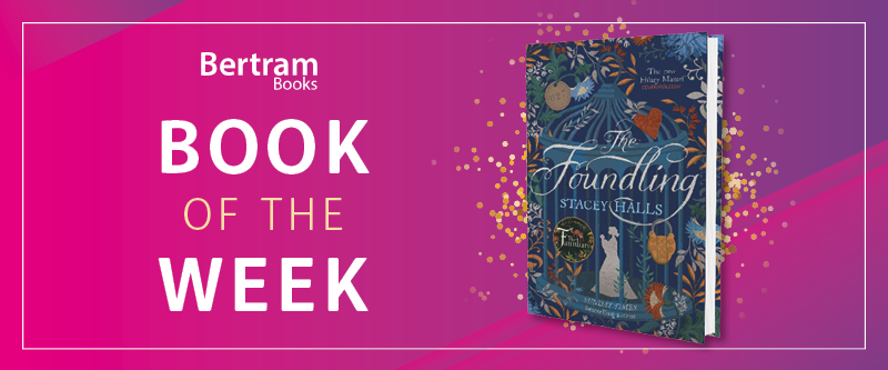 Introducing our Book of the Week, 'The Foundling' by @stacey_halls and @bonnierbooks_uk 'Two women, bound by a child, and a secret that will change everything... ' Currently on promotion: bit.ly/2UR526d