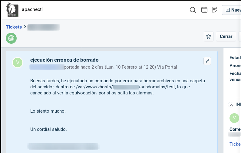 Sí, rm -rf /*, estas cosas pasan. Por ej el lunes en un dedicado que llevamos en <a href="/apache_ctl/">APACHEctl</a>
 con acceso y privilegios root compartidos con el cliente y sus DevOps. Os resumo: backups de los cron /etc webs DBs /home /root hacia servers con buena conectividad para restaurar rápido