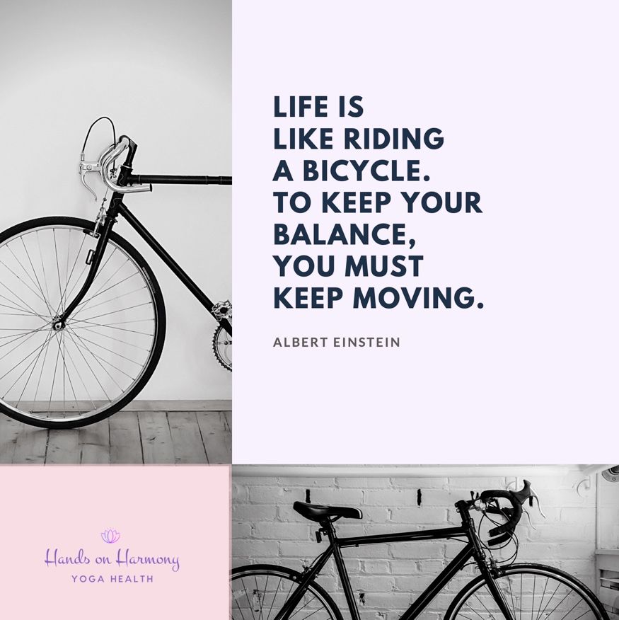 Life is like riding a bicycle, to keep your balance, you must keep moving 🙏🏻 #keepon #selfcare #yoga #onlineyoga #yogaonline #mindset #mindfulness #handsonharmony #keepgoing #quote #einstein #alberteinstein #quotes #yogagirl #yogapractice #yogainspiration #yogaeverydamnday