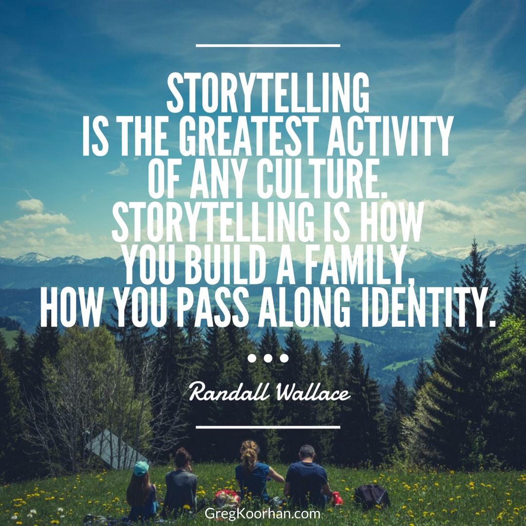 Storytelling is the greatest activity of any culture... #randallwallace #storytelling #greatstories #inspire