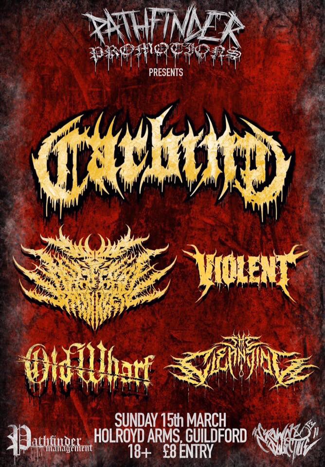 Headliner in Guildford this March. Support from Violent, Artificial Pathogen, Old Wharf &amp; The Cleansing. £8 OTD.