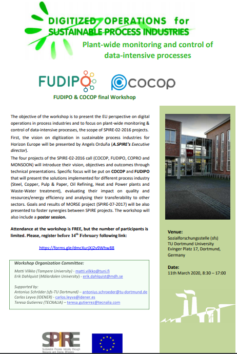 <a href="/CocopSpire/">CocopSpire</a> and <a href="/FUDIPO_EU/">FUDIPO</a> organize their final workshop on 11th March 2020 in Dortmund! Let's talk about industry digitalisation, optimisation and control with many talks from invited experts and other projects <a href="/eu_morse/">MORSE EU PROJECT</a> <a href="/CoPro_Project/">CoPro Project</a> <a href="/MONSOON_EU/">MONSOON Project</a> Register before 14th February!