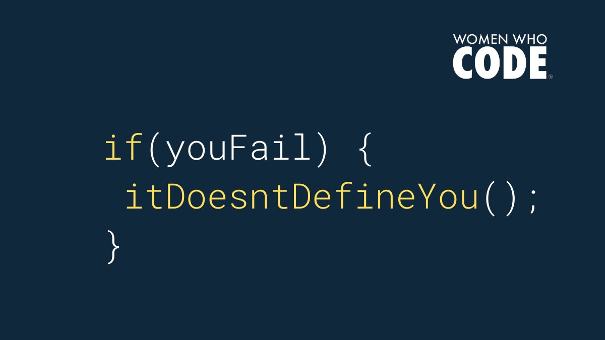 WomenWhoCode's tweet image. ❤️ Just because you fail doesn&apos;t mean you are a failure! 

#womenintech #womenwhocode