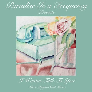 dreamchimney's tweet image. "Paradise Is a Frequency ~ I Wanna Talk To You: More Digital Soul Music" by Paradise Is a Frequency  #Romance dreamchimney.com/tracks/41357