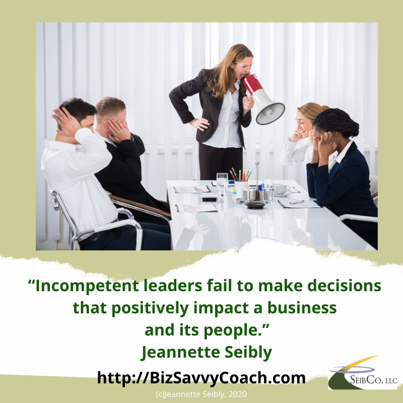JLSeibly's tweet photo. “Incompetent leaders fail to make decisions that positively impact a business and its people.” Jeannette Seibly #executive #entrepreneur #boss #management #leadership #business #success #startup #sidehustle #sales #technology #tech #leaders #inspire #confidence #dynamicresults https://t.co/RrwlSQH9Us