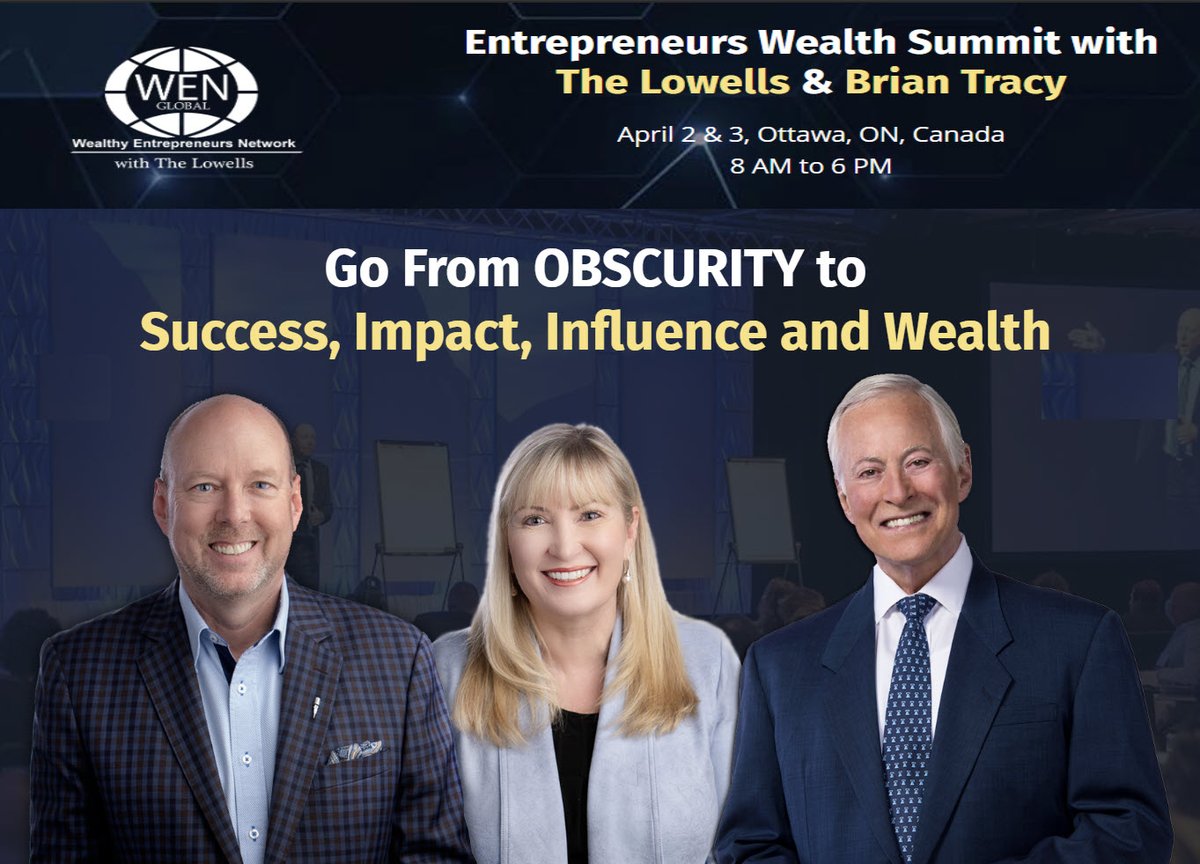 Go From OBSCURITY to Entrepreneurs Wealth Summit with
The Lowells &amp; Brian Tracy
April 2 &amp; 3, Ottawa, ON, Canada
8 AM to 6 PM
Success, Impact, Influence and Wealth
speakersacademyonline.com/entrepreneurs-…