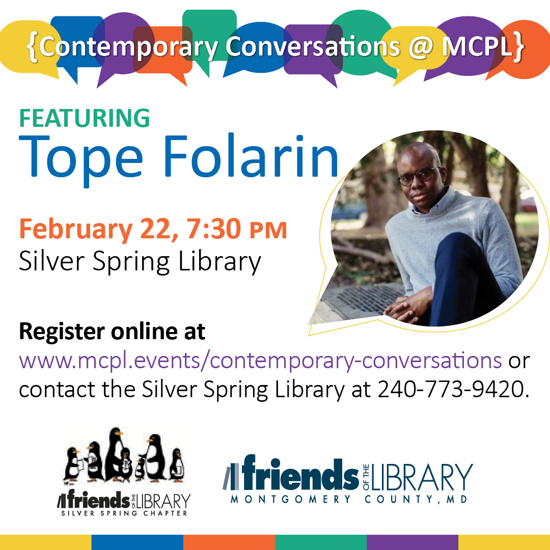 MCPL_Libraries's tweet photo. Join us for Contemporary Conversations at #SilverSpringLibrary , 2/22, at 7:30pm with Nigerian-American author Tope Folarin, winner of the Caine Prize for African Writing &amp; first writer based outside of Africa to win the award. Register online today at 
https://t.co/qX2rzmJf3B. https://t.co/DWLR2wh8zN