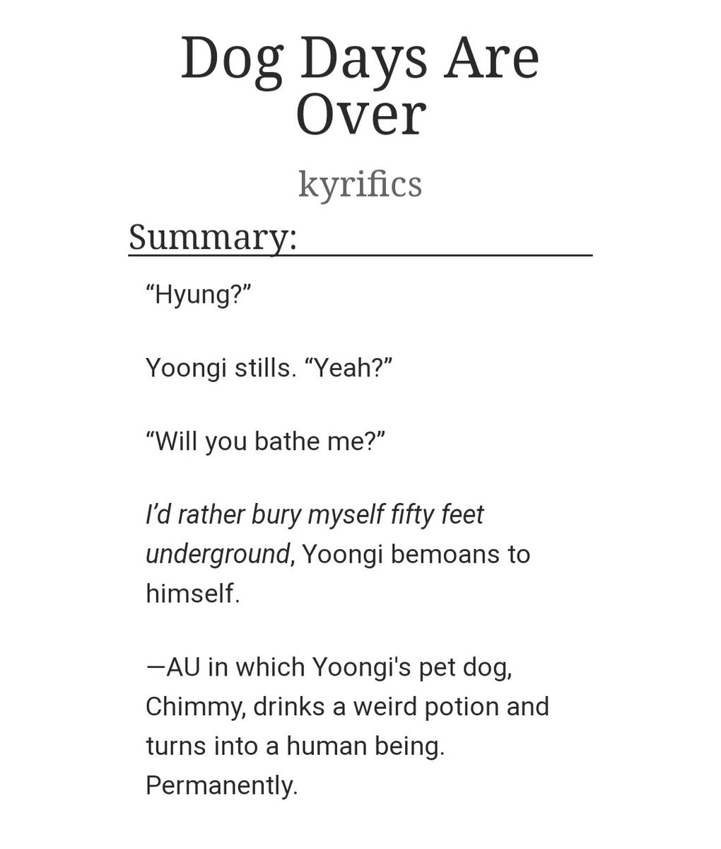  Dog Days Are Over-Yoonmin - AU Magical Realism - Light angst, FLUFF, Crack - Rom Com https://archiveofourown.org/works/16698628  