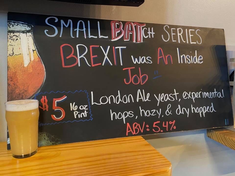 This week's small BAT-ch brew goes out to all our haze loving friends...
Brexit Was An Inside Job
ABV:5.4%
This brew features a London Ale yeast, experimental hops combo, wheat, oats, and it's dry-hopped.
Available at the Taproom till it runs out 🍻