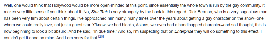 (i'm not gonna get too far in on this because he's a rabbit hole for another day/thread, but rick berman has been documented by multiple trek actors/creatives as being a racist, homophobic, and sexist influence on the series, with bigoted producers enabling him.need proof? sure)