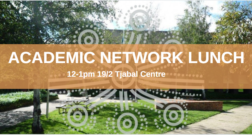 ANU Indigenous students are invited to attend our Academic Network Lunch 12-1pm 19/2 to practice those networking skills and learn about the support services each of ANU's academic colleges can supply while enjoying a delicious catered lunch
