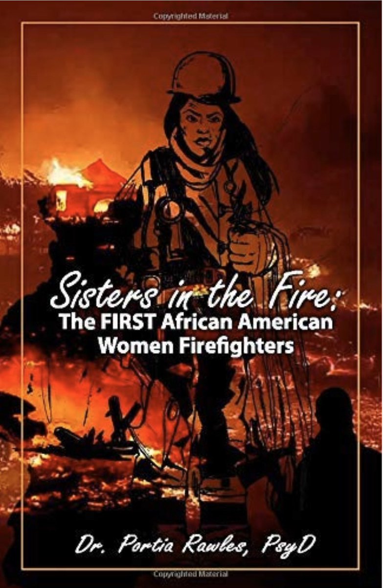 BillyGoldfeder's tweet photo. New: Unique FF History Book: Sisters in the Fire-The 1st African American Women Firefighters by Dr. Portia Rawles. https://t.co/nL22fRyjhj @FSPbooks @IABPFF @iabpffvanguards @FFX_Fire_Women @FDNYWomen @WFSUK1 @FSWOntario @iWomentrustee @iafc_hrc @Sab_CohenHatton #firefighter https://t.co/yC5iAFJbuD