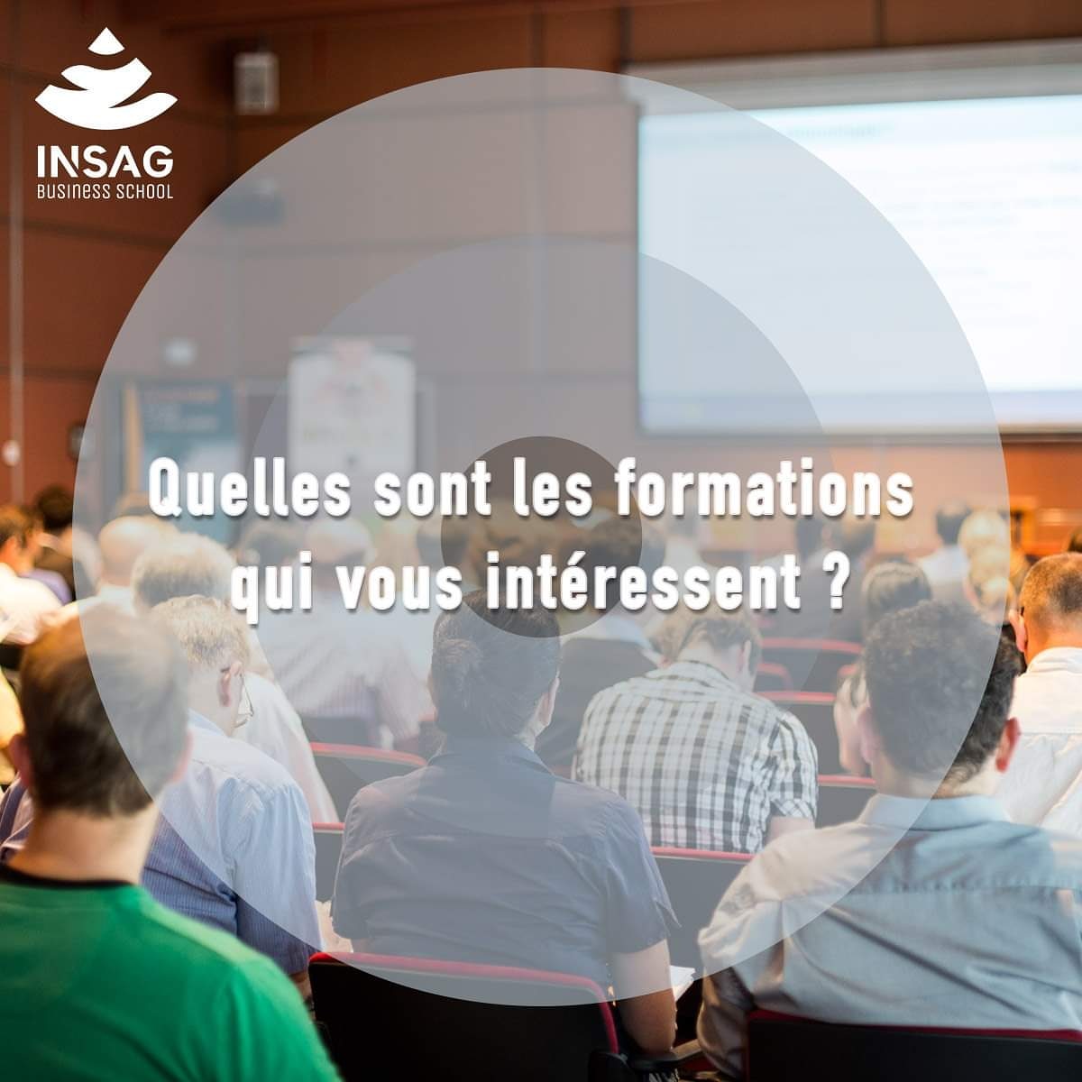 L'INSAG Business School propose des formations de haut niveau destinées aux étudiants ainsi qu’aux professionnels désirant approfondir leurs connaissances . Dites nous en commentaire, quelles sont les formations qui vous intéressent?