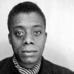 And, of course, I believed it. I didn’t have much choice.”- James Baldwin