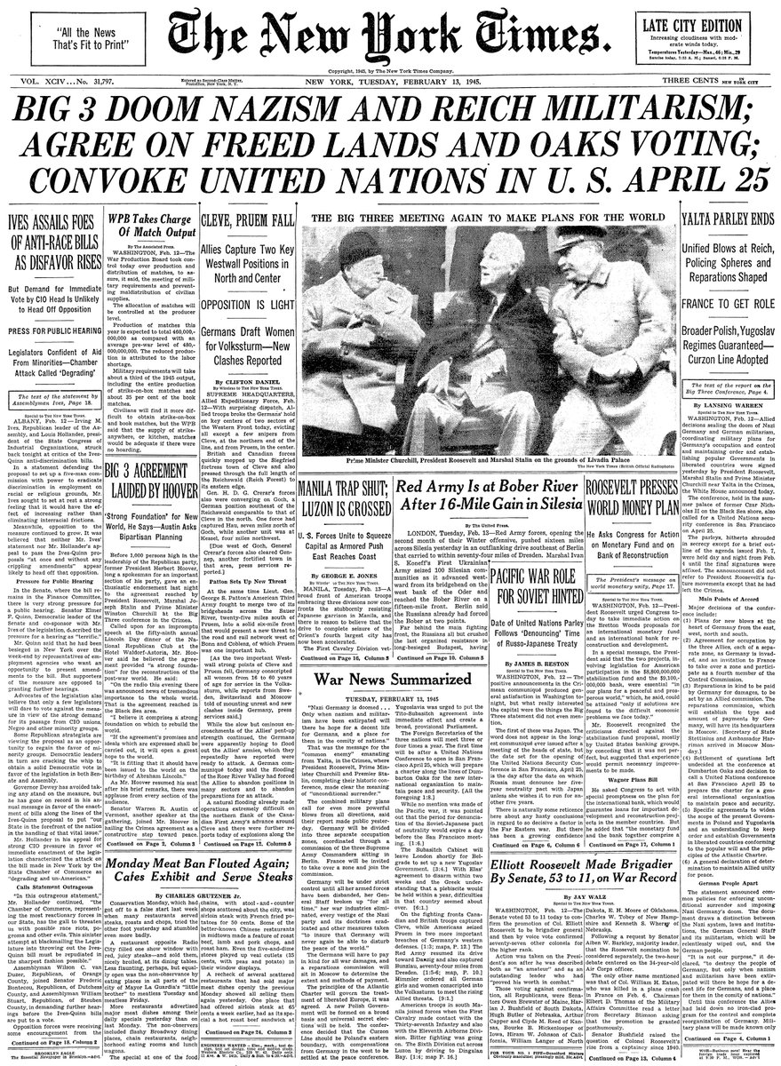 Feb. 13, 1945: Big 3 Doom Nazism And Reich Militarism; Agree on Freed Lands And Oaks Voting; Convoke United Nations in U.S. April 25  https://nyti.ms/2w7v3DI 