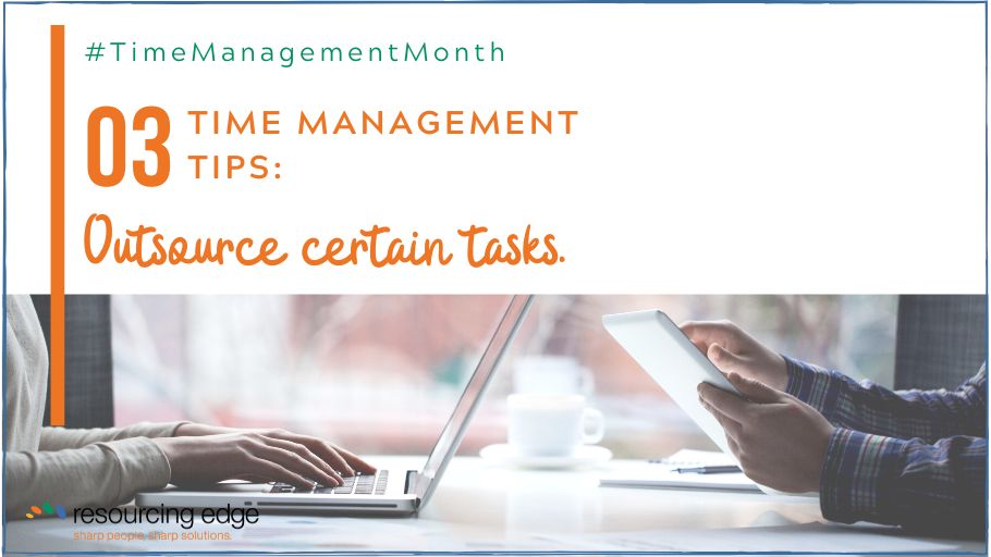 ResourcingEdge's tweet photo. A key to good time #management as a #business owner is #outsourcing tasks. Start with tasks or projects you procrastinate on – hand that work off to someone who is better equipped to take it on! #TimeManagementMonth #PEO #HR #ResourcingEdge https://t.co/UAIkIuhB7A