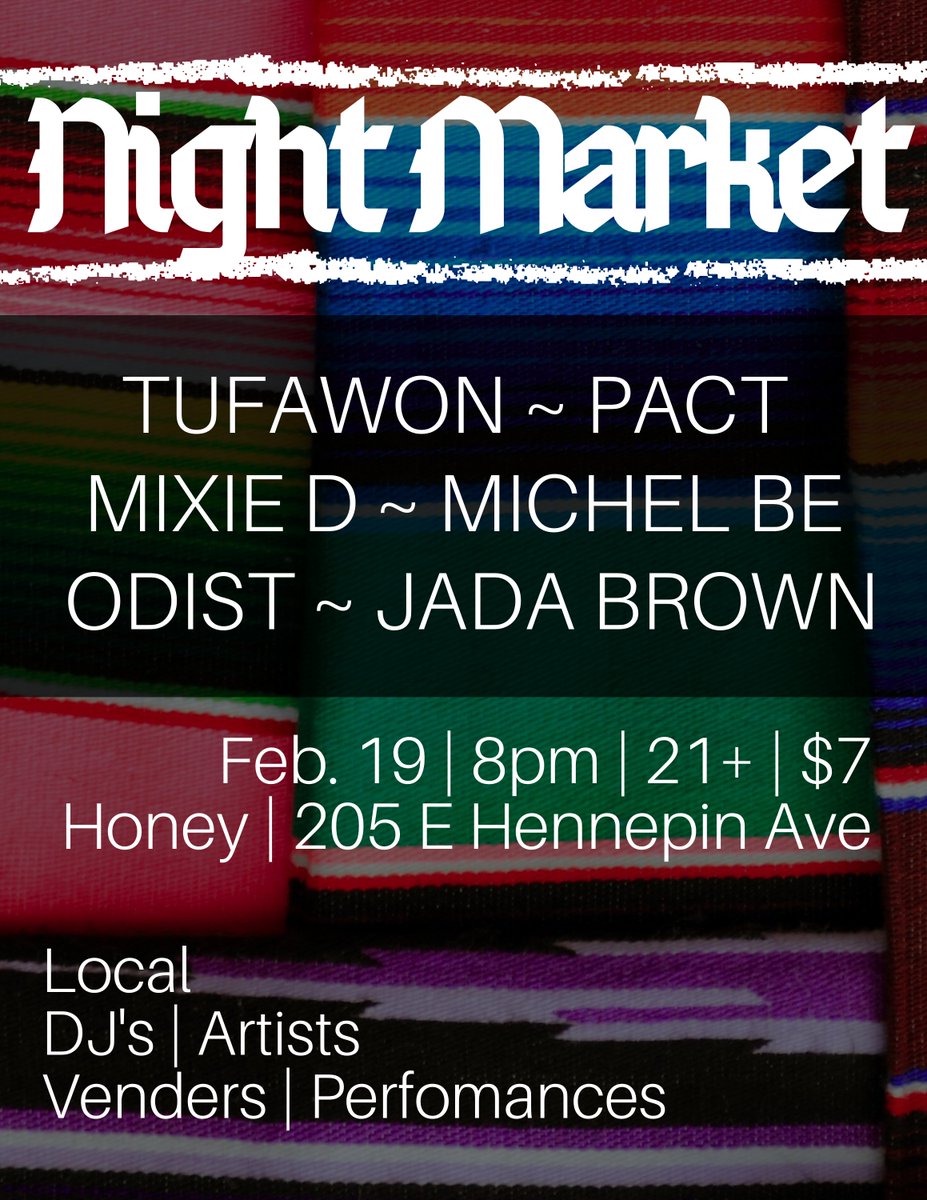 Waiting For You (@tufawon) on Twitter photo Night Market
Feb. 19 <a href="/honeympls/">Honey at Ginger Hop</a>
A night of music and art
@mixiedbest <a href="/TUFAWON/">Waiting For You</a> <a href="/djmichel_be/">DJ Michel.Be</a>
Jada Brown | PACT
facebook.com/events/1027871… Night Market
Feb. 19 <a href="/honeympls/">Honey at Ginger Hop</a>
A night of music and art
@mixiedbest <a href="/TUFAWON/">Waiting For You</a> <a href="/djmichel_be/">DJ Michel.Be</a>
Jada Brown | PACT
facebook.com/events/1027871…