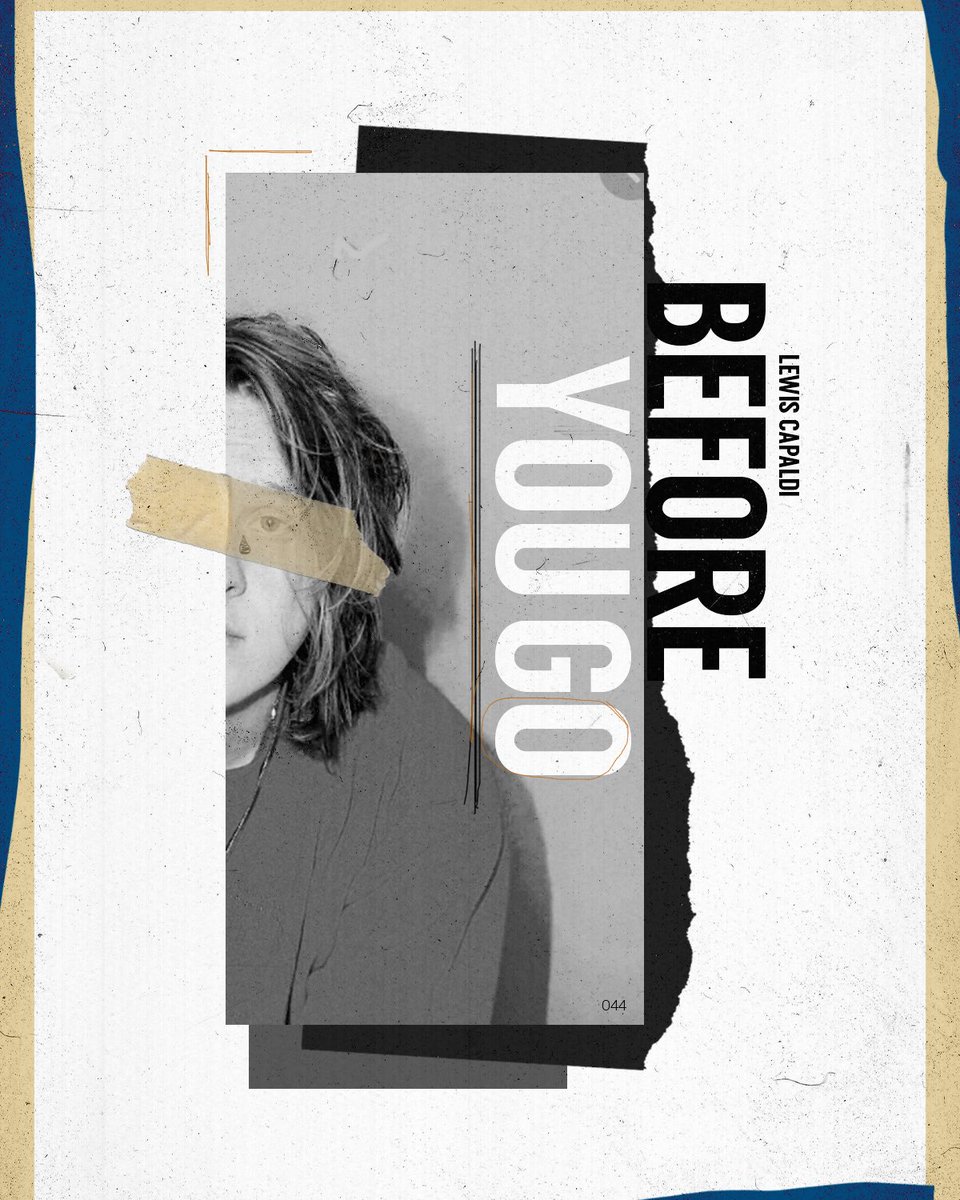 Before You Go |  @LewisCapaldi | 044