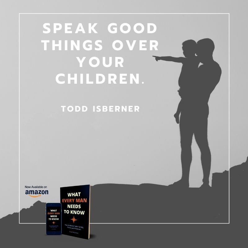 How are some ways you encourage your children?