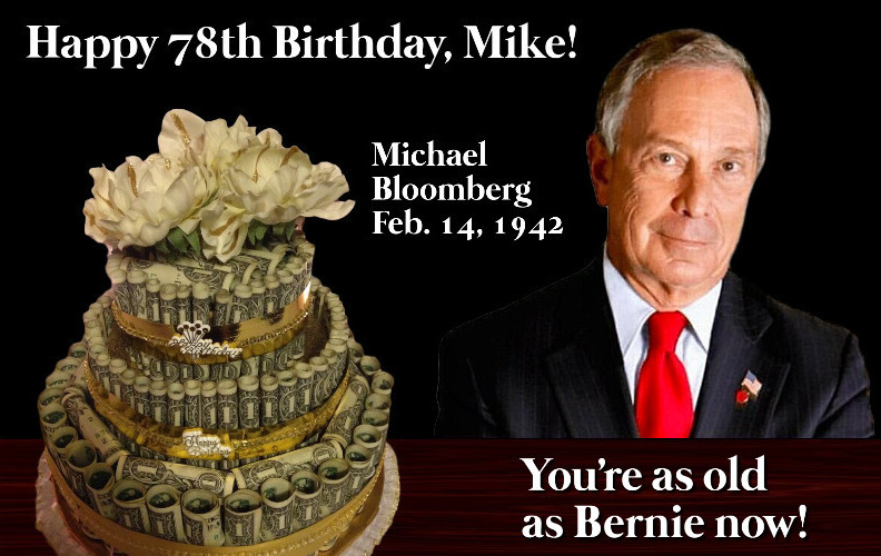  And Happy Birthday to you, too Michael Bloomberg! 