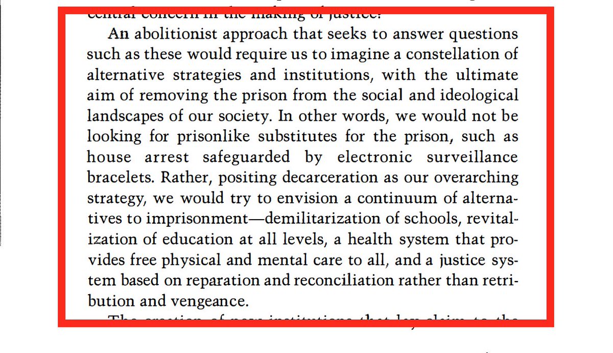 Instead, as Angela Davis teaches us, the question is not to find ONE alternative. It’s to build “a constellation of alternative strategies and institutions, with the ultimate goal of removing the prison from the…landscapes of our society.” 12/