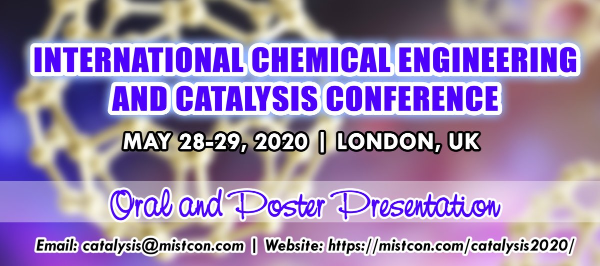 catalysis2020's tweet photo. Poster Presentation:
#Catalysis2020 invites you to the International Chemical Engineering and Catalysis Conference to be held on May 28-29, 2020 at London, UK
We invites you to the #oralandposterpresentation submissions on themes related to catalysis.
See: https://t.co/i6sT5emNBT https://t.co/5fSd8vqRAn