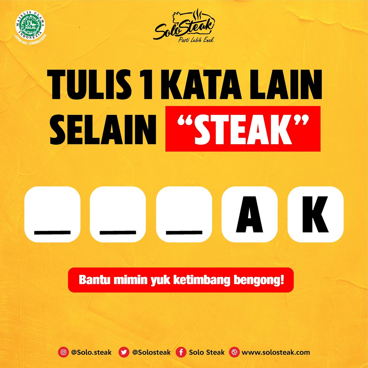 solosteak's tweet photo. EH SOB, KETIMBANG BENGONG MENDING BANTU MIMIN YUK! Coba Sobat Ss tulis 1 kata selain kata "STEAK". Kira-kira apa yaa? 😜

https://t.co/x9BNW4wONp https://t.co/BM9rBR8CTH