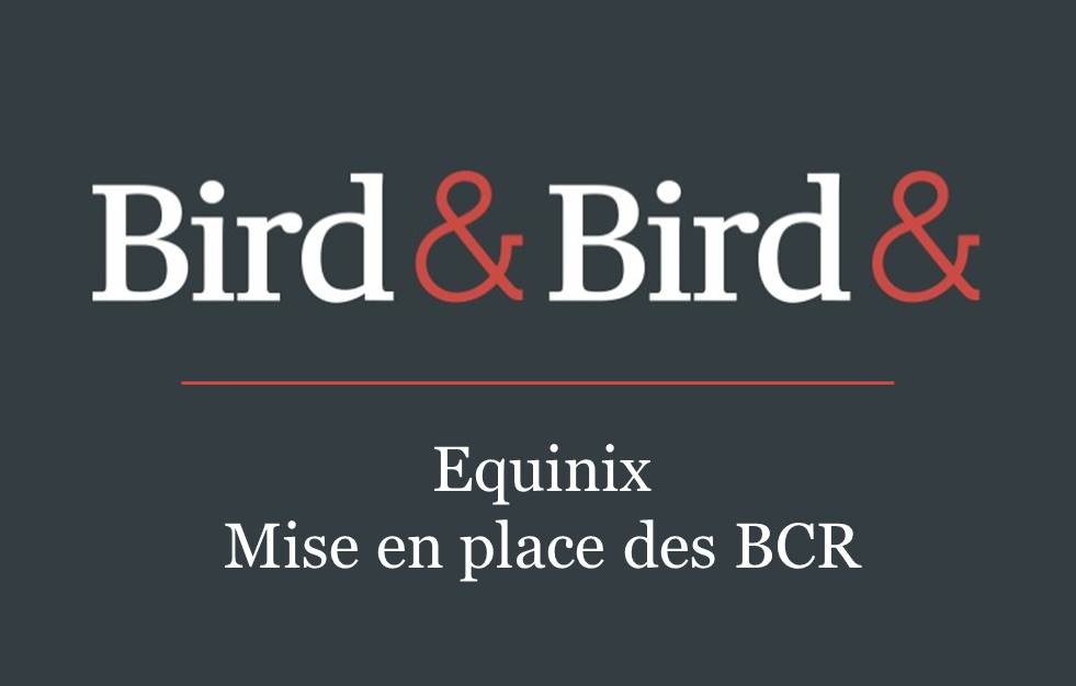twobirdsFR's tweet photo. Bird &amp; Bird conseille @EquinixFR dans la mise en place de ses #BCR (règles internes d'entreprise), les premières approuvées par le Comité Européen de la Protection des Données depuis l'entrée en application du #RGPD https://t.co/mBOtfACXx1 https://t.co/WplDAVYC8K