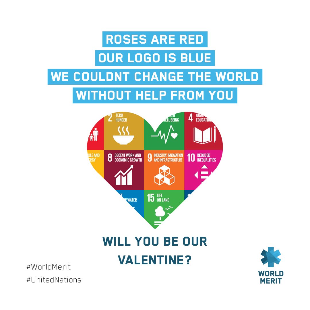 Roses are Red🌹
Our logo is Blue💙
We could not change the world🌍
Without help from YOU😍

Will you be our Valentine?💙

#WorldMerit #GlobalGoals #ValentinesDay #valentines_day #UnitedNations #UN