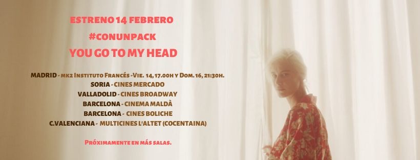 djprodu's tweet photo. Estrenamos hoy, día de #SanValentin2020 la magnética, intrigante y romántica #YouGoToMyHead en 6 cines de arranque 
¡Os hechizará! 
Barcelona: @Boliche4salas + @cinemamalda 
Madrid: @mk2 Instituto Francés
Soria: @cinesmercado 
Valladolid: Broadway https://t.co/RkRK83i6Jp