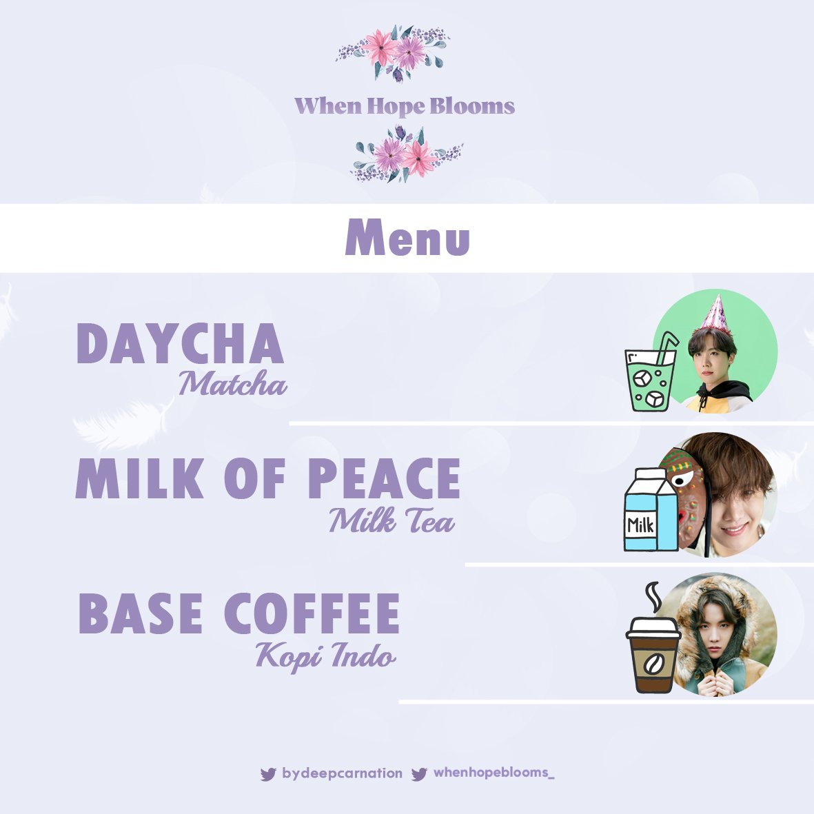 ByDeepCarnation's tweet image. Buat kalian yang mau ikut OTS @whenhopeblooms_ Depok, tersedia hanya 30 slot. 

Jhope Cupholder Birthday Event
22.02.2020
Coef Cafe - Depok
Start from 12.00 WIB
OTS - 30 slot
HTM: 50k (include drink &amp;amp; freebies)

berikut ini pilihan minum + Freebiesnya