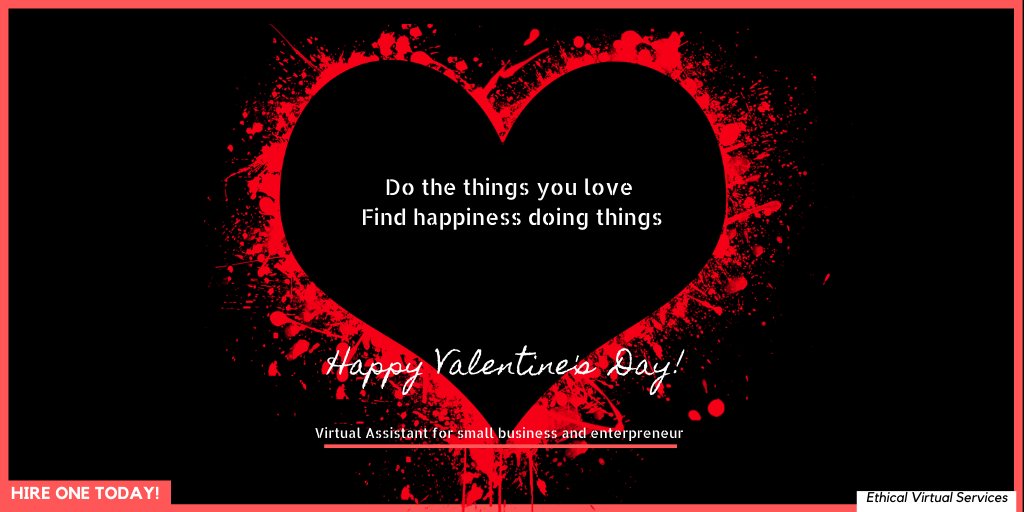 When you do things you love, you tend to:
- find motivation easily to keep on going
- do more
- stay long in that craft
- be happy always because you are enjoying and not struggling with them. 
OUTSOURCE tasks to a #VirtualAssiatant! 

Happy Valentine's Day!
#Valentine2020