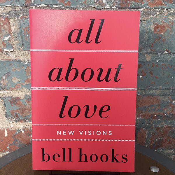 Ibram X. Kendi on Twitter: "On this #valentinesday2020, on this day when so  many people are celebrating love, I want to encourage folks to pick up ALL  ABOUT LOVE by bell hooks.