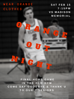 Tomorrow is Senior Night!!!  WEAR YOUR ORANGE to support our Wildcats! Game time is 7:15pm, but arrive early to recognize our 7 seniors!  

Senior: Haakon Anderson

Pregame Snack: Waffles &amp;
Peanut Butter

NBA Player: Devin Booker

Post-Secondary Plans: Play college football