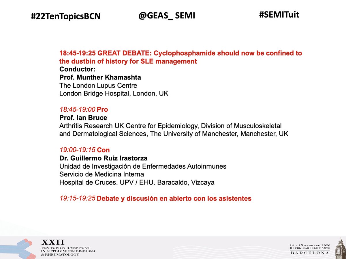 #22TenTopicsBCN 

GREAT DEBATE
Cyclophosphamide should now be confined to the dustbin of history of SLE management

Pro: 
Prof Ian Bruce <a href="/OfficialUoM/">The University of Manchester</a> 

Con:
Dr. Ruiz Irastorza
<a href="/equipo_eas/">Autoinmunes Cruces</a> 

#SEMITuit