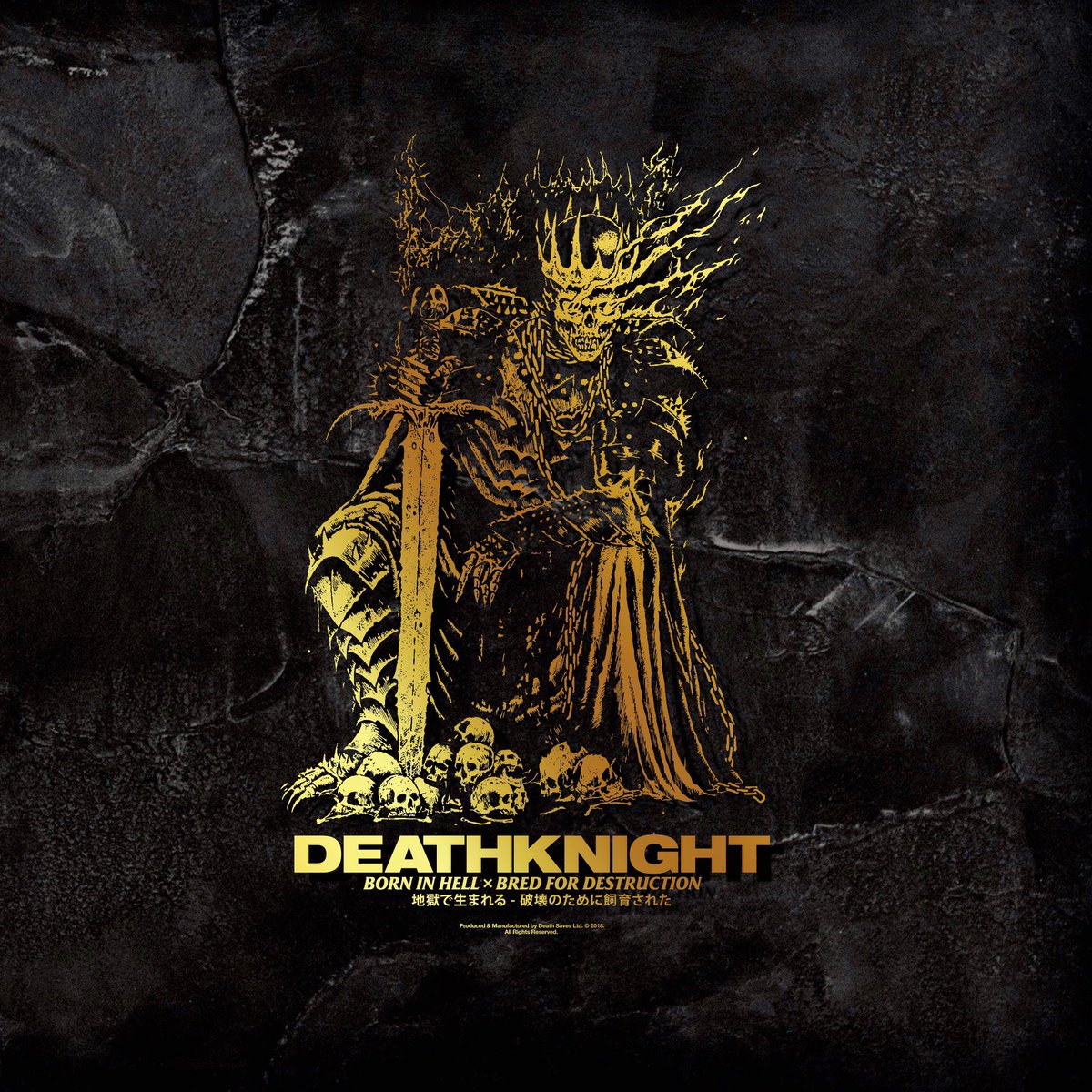 D E A ŧ H S A V E S Born In Hell X Bred For Destruction Deathknight