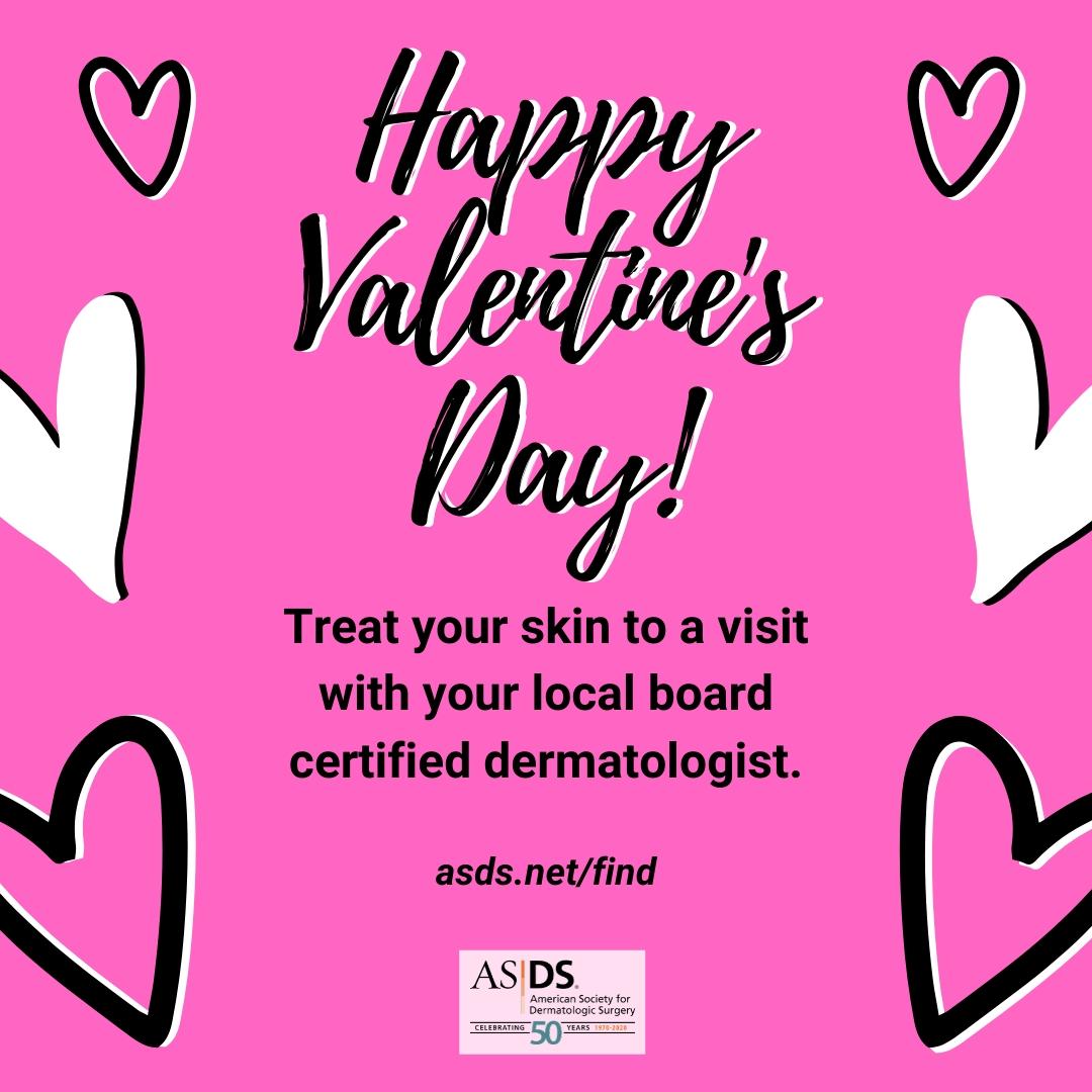 Happy Valentine’s Day! Love your skin by seeing a from a #boardcertified dermatologist – find one near you at asds.net/find. #ASDSSkinMD
