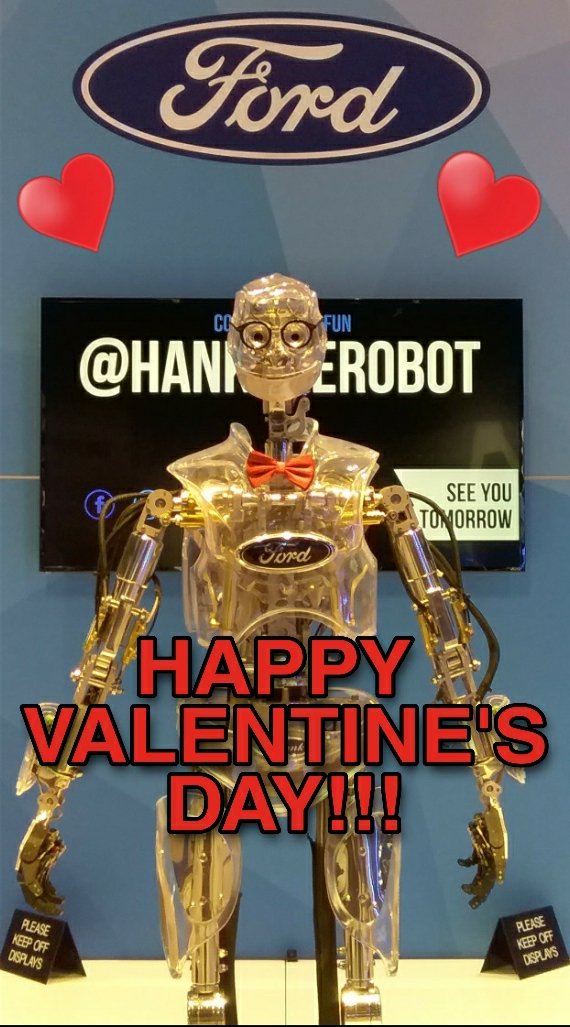 HankTheRobot's tweet image. HAPPY VALENTINE&apos;S DAY EVERYONE! Sending out the Love from the FORD Booth here in CHICAGO!!!