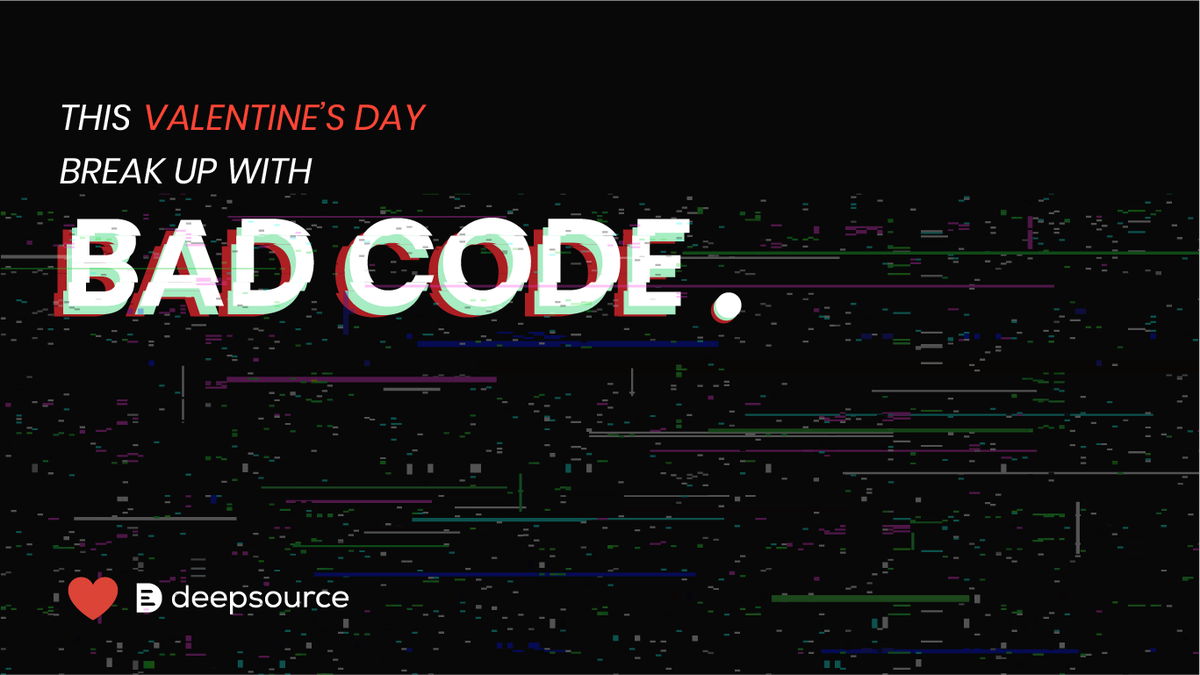 DeepSourceHQ's tweet photo. Happy Valentines Day!

Fall in love with your code again. This time without any issues or risks😉

#ValentinesDay2020  #shipgoodcode https://t.co/lsXIyiRxst