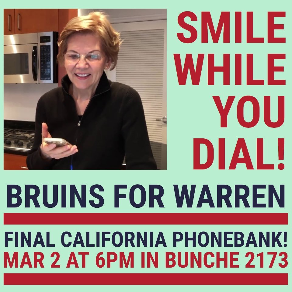 UCLAWarrenDems's tweet photo. Hey Bruins! Join us for our last ever CA phonebank for @ewarren this Monday at 6pm in Bunche 2173! Be sure to bring your laptop and a cell phone. Let’s show the competition what it means to #DreamBigFightHard and #Persist 💪🗽 https://t.co/FdhEtOxjeT