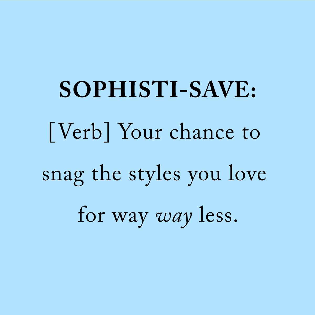 Sophisti-savings are here! Click to take an extra $10 off styles under $59: buff.ly/398kQpr