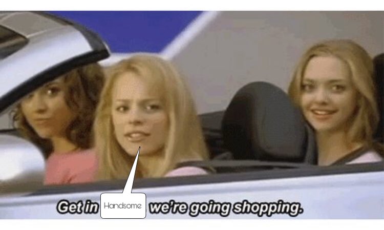 Brooks Otterlake I Don T Like When A Meme Image Of The Mean Girls In A Car Addresses Me As A Loser I M A Nice Guy And I Have A Number