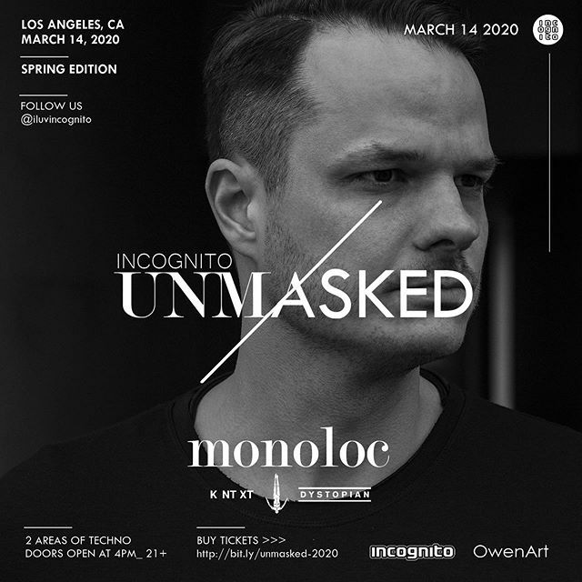 On Saturday March 14, INCOGNITO &amp; @owenartworks presents UNMASKED Daytime to Nighttime + Afterparty starring @monoloc_official , one of the favorite DJ's/Producers of such colleagues like Rodhad, Chris Liebing, Tales of Us and more. He returns to LA and … ift.tt/32A5RCg