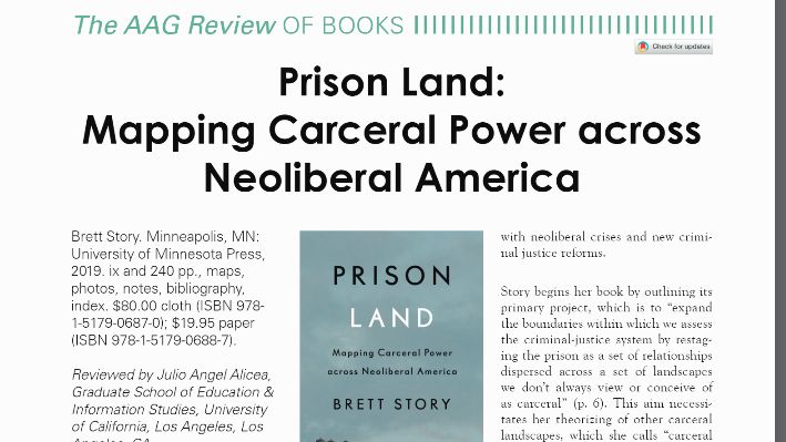 Story provides a much needed analysis of the contemporary prison landscape in "Prison Land: Mapping Carceral Power across Neoliberal America," and one that pushes forward the discipline of carceral geographies argues Alicea bit.ly/2V7bvdh