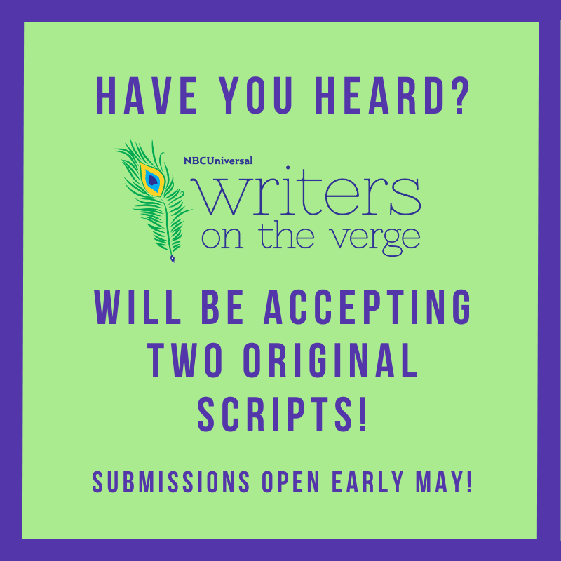 NBCULaunch's tweet photo. Writers on the Verge is back in early May! For the first time EVER we will be accepting 2 ORIGINAL SCRIPTS! We can’t wait to read your samples! https://t.co/hK12Gh8cHz