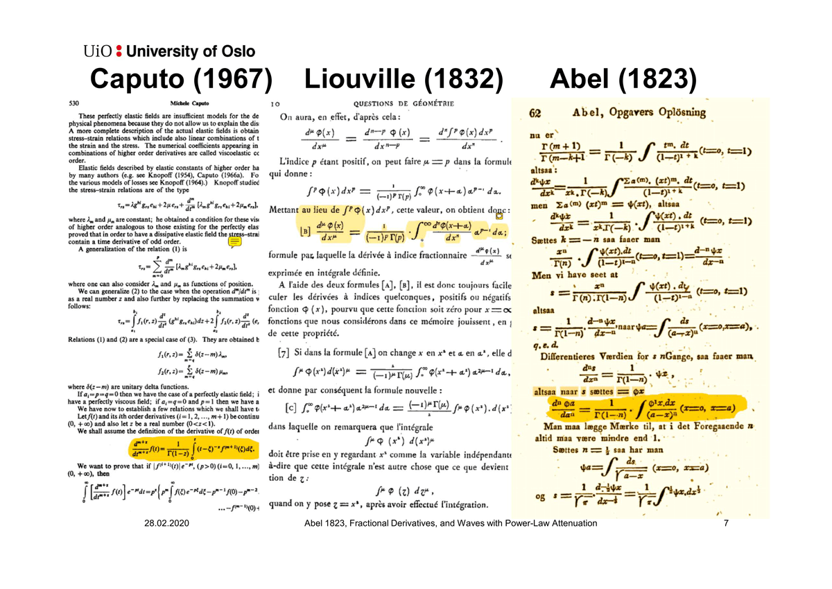 Caputo non-integer derivative already in Abel's paper from 1823 (from lecture yesterday mn.uio.no/math/english/r…) 
<a href="/abel_prize/">The Abel Prize</a>
 
<a href="/FractalCOST/">Fractional-Order Systems (COST Action CA15225)</a>