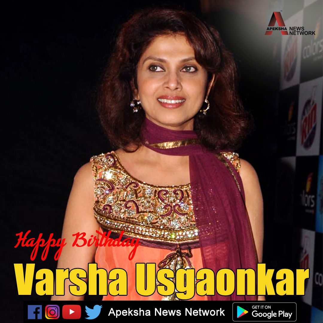 Wishing the actress Varsha Usgaonkar a very Happy Birthday.   